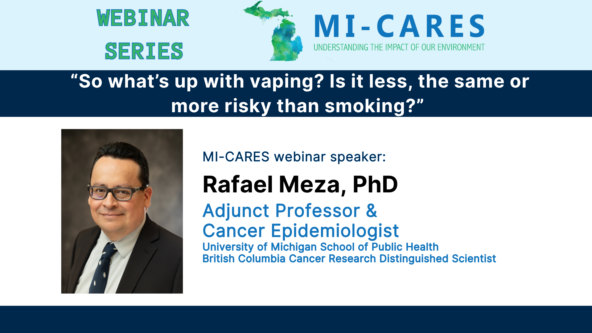 Video: “So what's up with vaping? Is it less, the same, or more risky than smoking?” with Rafael Meza, PhD teaser image
